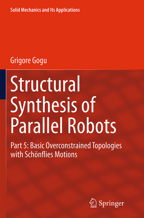 Structural Synthesis of Parallel Robots - Grigore Gogu