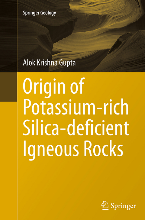 Origin of Potassium-rich Silica-deficient Igneous Rocks - Alok Krishna Gupta