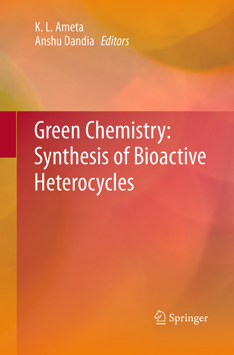 Green Chemistry: Synthesis of Bioactive Heterocycles - 