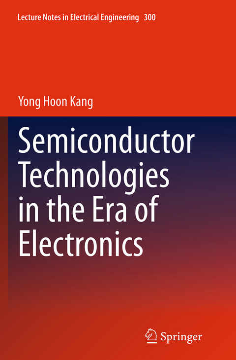 Semiconductor Technologies in the Era of Electronics - Yong Hoon Kang