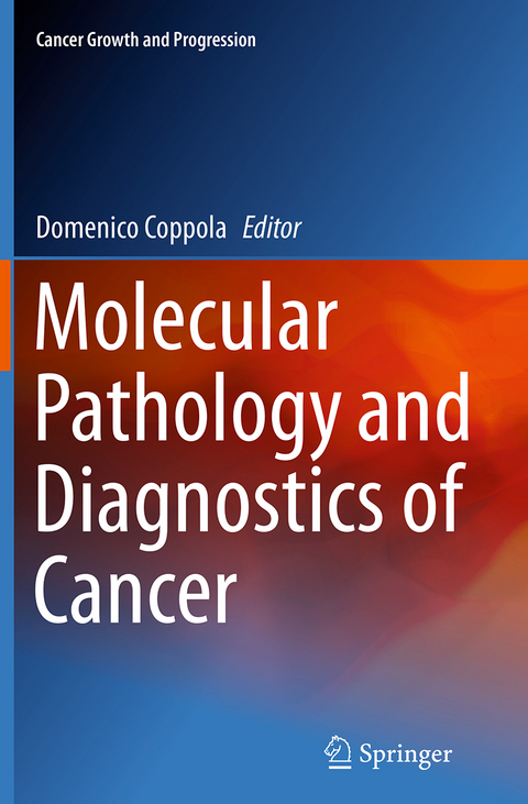 Molecular Pathology and Diagnostics of Cancer - 