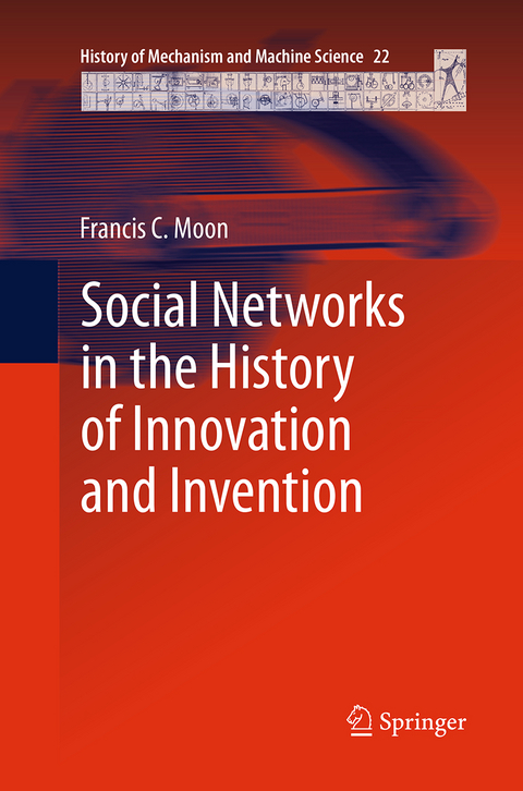 Social Networks in the History of Innovation and Invention - Francis C. Moon