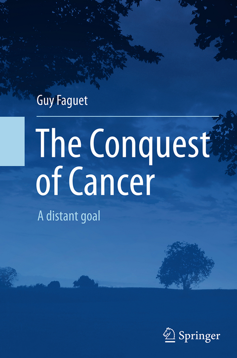 The Conquest of Cancer - Guy Faguet