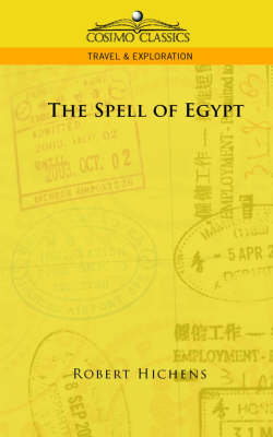 The Spell of Egypt - Robert Hichens