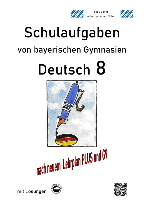 Deutsch 8 , Schulaufgaben (G9, LehrplanPLUS) von bayerischen Gymnasien mit Lösungen - Monika Arndt