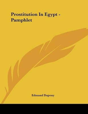 Prostitution In Egypt - Pamphlet - Edmund Dupouy