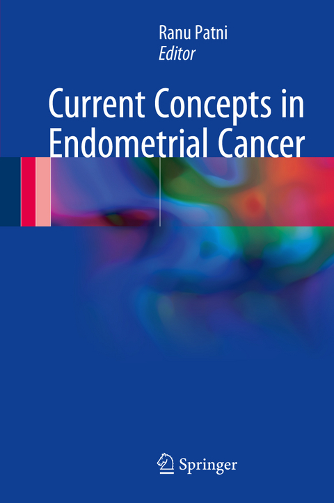 Current Concepts in Endometrial Cancer - 