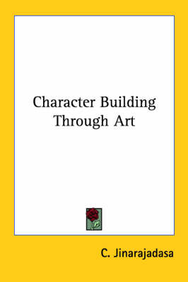 Character Building Through Art - C Jinarajadasa