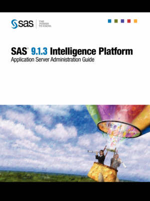 SAS(R) 9.1.3 Intelligence Platform - 