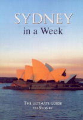 Sydney in a Week - Wendy Moore