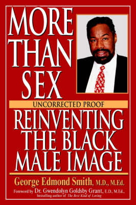 More Than Sex: Reinventing the Black Male Image - George Edmond Smith, Roberto Smith