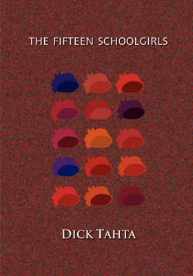 The Fifteen Schoolgirls - Dick Tahta