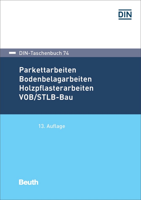 Parkettarbeiten, Bodenbelagarbeiten, Holzpflasterarbeiten VOB/STLB-Bau