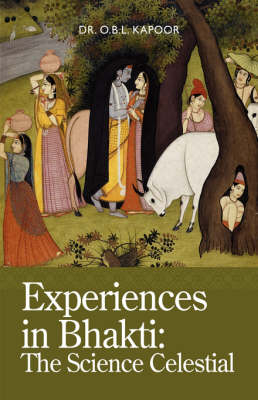 Experiences in Bhakti - O B L Kapoor