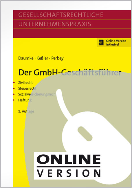 Der GmbH-Geschäftsführer - Michael Daumke, Jürgen Keßler, Uwe Perbey