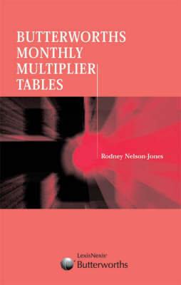 Butterworths Personal Injury Monthly Multiplier Tables - Rodney Nelson-Jones