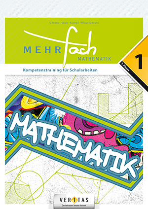 MEHRfach. Mathematik 1. Kompetenztraining für Schularbeiten - Paul Schranz, Beatrix Hauer, Manfred Krempl, Natascha Wihan-Schranz