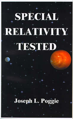 Special Relativity Tested - Joseph L. Poggie