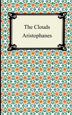 The Clouds -  Aristophanes