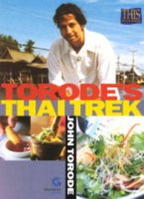 Torode's Thai Trek - John Torode