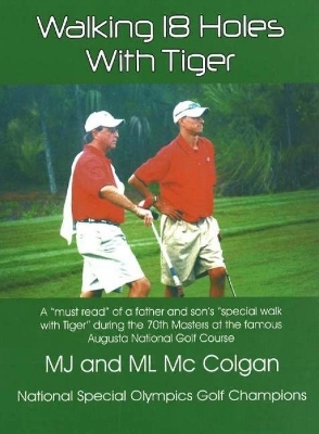 Walking 18 Holes with Tiger - M J McColgan