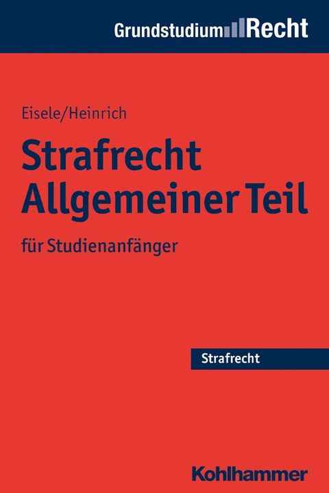 Strafrecht Allgemeiner Teil - Jörg Eisele, Bernd Heinrich