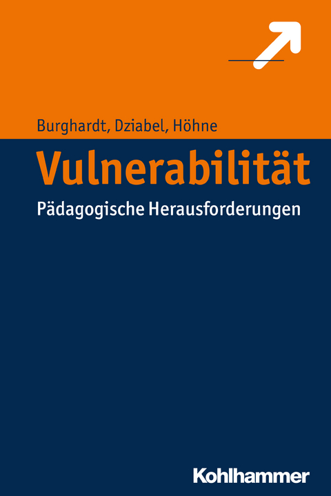 Vulnerabilität - Daniel Burghardt, Markus Dederich, Nadine Dziabel, Thomas Höhne, Diana Lohwasser, Robert Stöhr, Jörg Zirfas