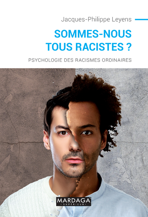 Sommes-nous tous racistes ? -  Jacques-Philippe Leyens