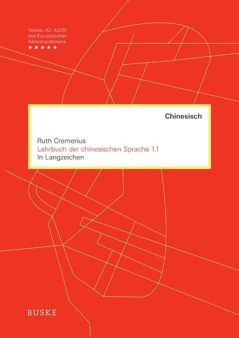 Lehrbuch der chinesischen Sprache 1.1 in Langzeichen - Ruth Cremerius