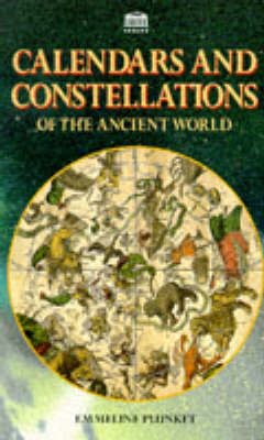 Calendars and Constellations of the Ancient World - Emmeline Plunket