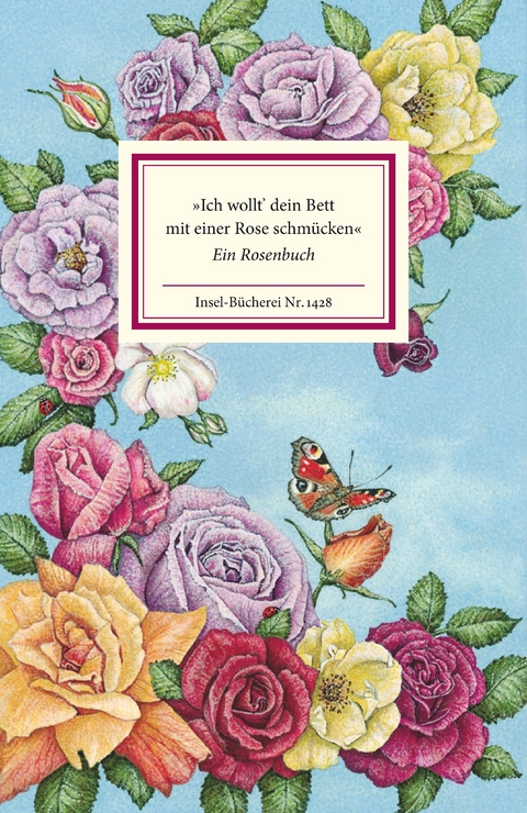 »Ich wollt' dein Bett mit einer Rose schmücken« - 