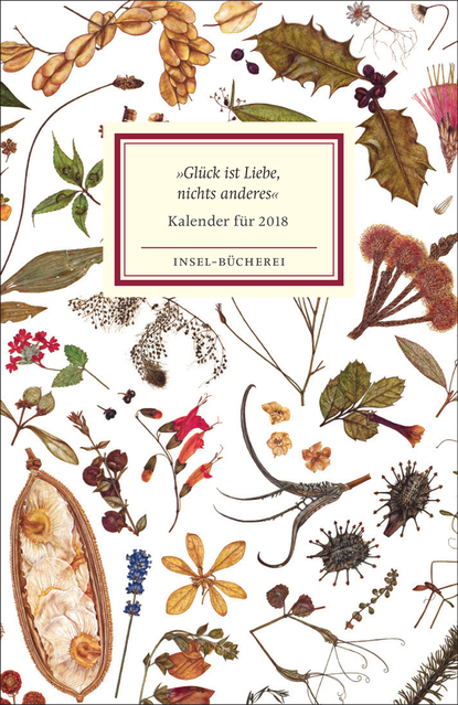 Insel-Bücherei Kalender 2018 »Glück ist Liebe, nichts anderes« - 