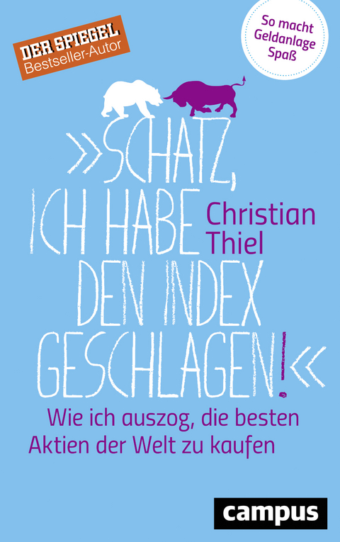 Schatz, ich habe den Index geschlagen! - Christian Thiel