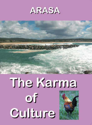 The Karma of Culture -  "Arasa"