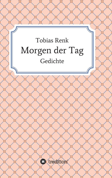 Morgen der Tag - Tobias Renk