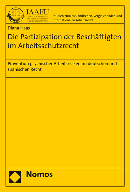 Die Partizipation der Beschäftigten im Arbeitsschutzrecht - Diana Haas