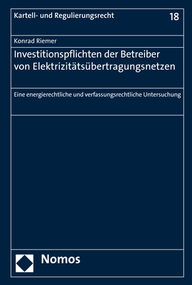 Investitionspflichten der Betreiber von Elektrizitätsübertragungsnetzen - Konrad Riemer