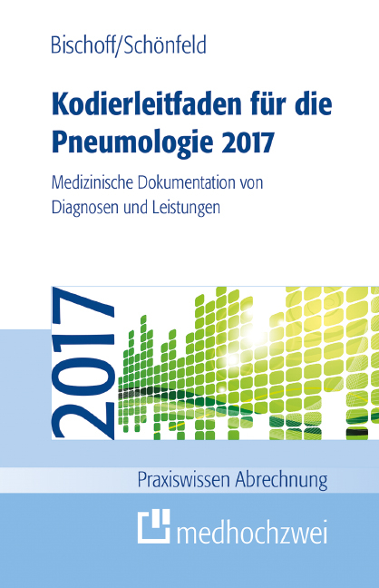 Kodierleitfaden für die Pneumologie 2017 - Helge Bischoff, Nicolas Schönfeld