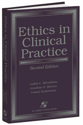 Ethics in Clinical Practice - Judith C. Ahronheim,  et al