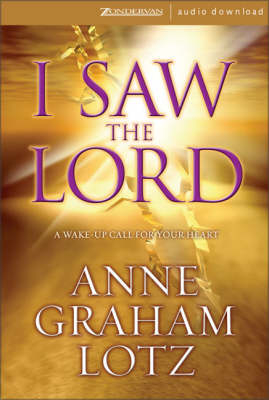 I Saw the Lord - Anne Graham Lotz