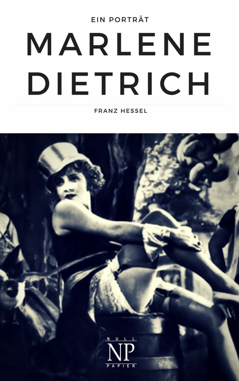 Marlene Dietrich -  Franz Hessel