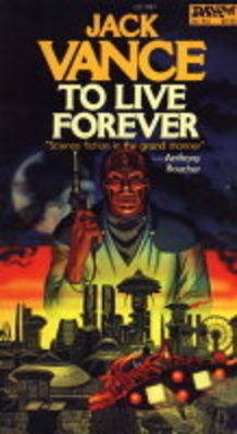 To Live Forever - Jack Vance