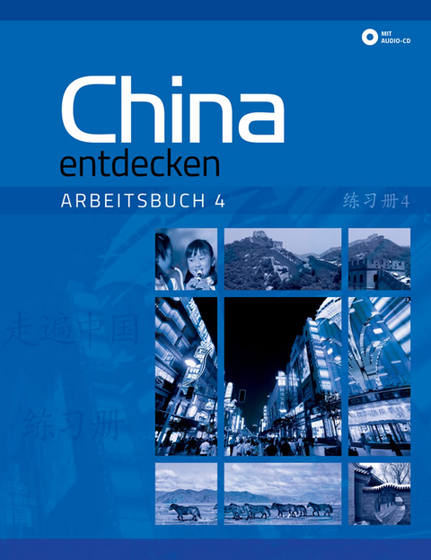 China entdecken - Arbeitsbuch 4