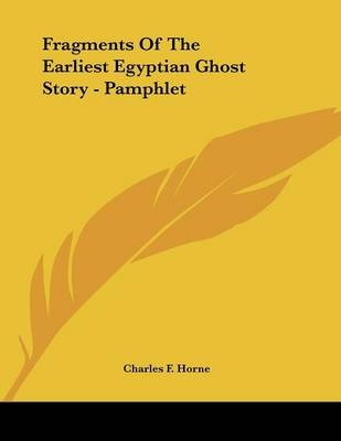 Fragments Of The Earliest Egyptian Ghost Story - Pamphlet - 