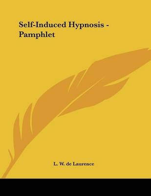 Self-Induced Hypnosis - Pamphlet - L W de Laurence