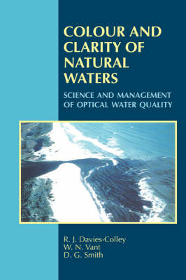 Colour and Clarity of Natural Waters - R. J. Davies-Colley, W. N. Vant, D. G. Smith