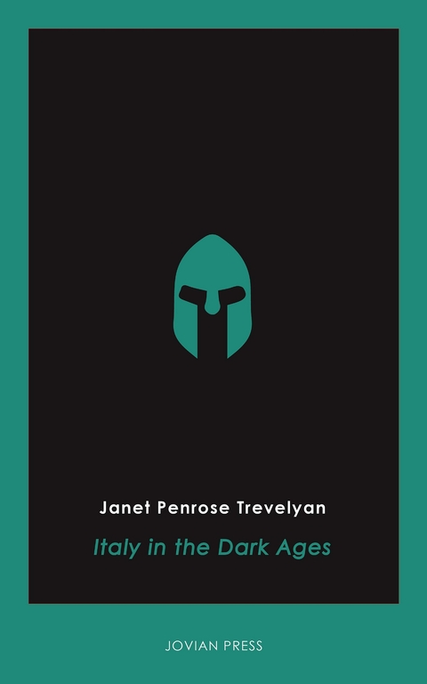 Italy in the Dark Ages - Janet Penrose Trevelyan