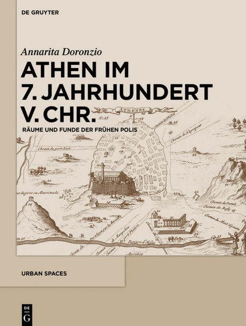 Athen im 7. Jahrhundert v. Chr. - Annarita Doronzio