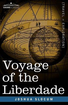 Voyage of the Liberdade - Captain Joshua Slocum