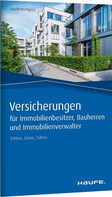 Versicherungen für Immobilienbesitzer, Bauherren und Immobilienverwalter